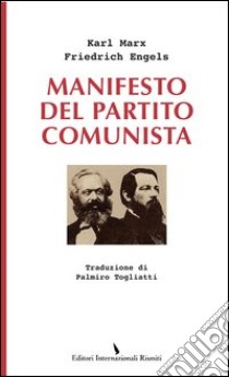 Il manifesto del Partito Comunista libro di Marx Karl; Engels Friedrich