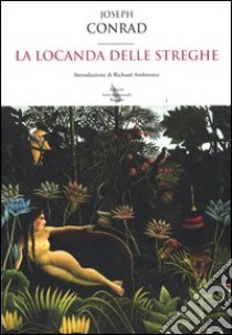 La locanda delle streghe libro di Conrad Joseph