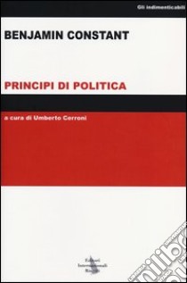 Principi di politica libro di Constant Benjamin; Cerroni U. (cur.)