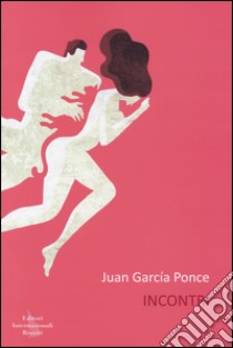 Incontri libro di García Ponce Juan