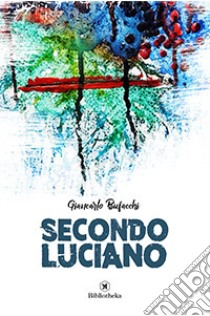 Secondo Luciano libro di Bufacchi Giancarlo