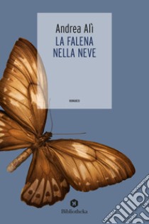 La falena nella neve libro di Alì Andrea