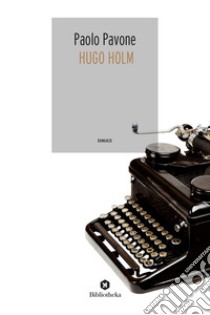 Hugo Holm libro di Pavone Paolo