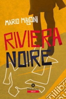 Riviera noire libro di Majoni Mario