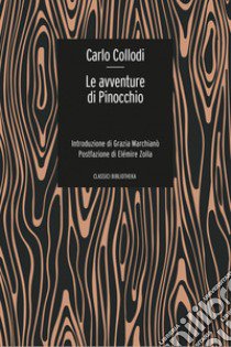 Le avventure di Pinocchio. Storia di un burattino libro di Collodi Carlo