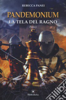 La tela del ragno. Pandemonium libro di Panei Rebecca