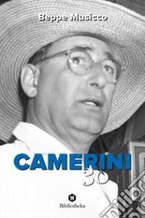 Camerini '30 libro di Musicco Beppe; Moscati M. (cur.)