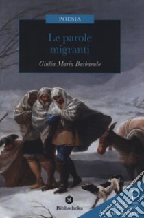 Le parole migranti libro di Barbarulo Giulia Maria