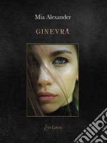 Ginevra libro di Mia Alexander