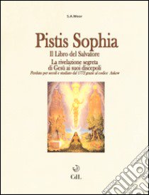 Pistis Sophia libro di Aun Weor Samael