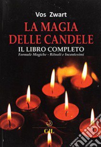 La magia delle candele libro di Zwart Vos