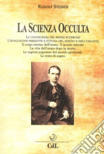 La scienza occulta nelle sue linee generali libro di Steiner Rudolf