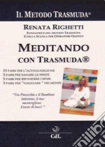 Meditando con Trasmuda libro di Righetti Renata