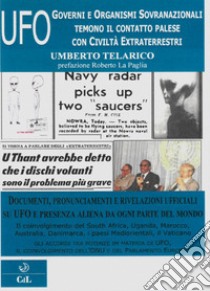 UFO. Governi e organismi sovranazionali temono il contatto con civiltà extraterrestri libro di Telarico Umberto