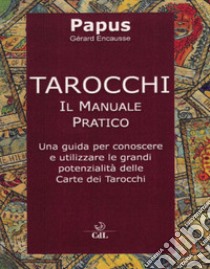 Tarocchi. Il manuale pratico libro di Papus