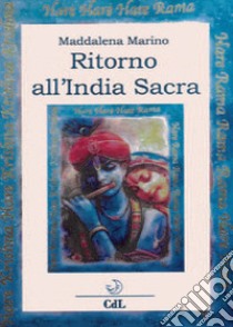 Ritorno all'India sacra libro di Marino Maddalena