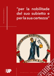 «Per la nobilitade del suo subietto e per la sua certezza». XXI Convegno della Società Italiana di Archeoastronomia libro di Antonello E. (cur.)