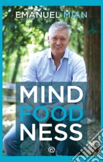 Mindfoodness libro di Mian Emanuel