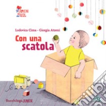 Con una scatola. Le storie del nido libro di Cima Lodovica