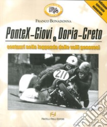 PonteX-Giovi e Doria-Creto. Centauri nella leggenda delle valli genovesi. Ediz. illustrata libro di Bonadonna Franco