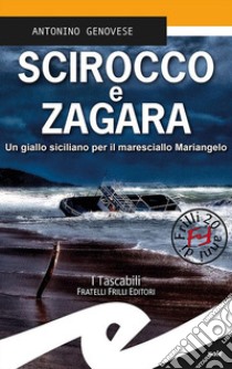 Scirocco e zagara. Un giallo siciliano per il maresciallo Mariangelo libro di Genovese Antonino