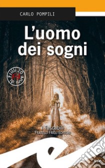 L'uomo dei sogni libro di Pompili Carlo