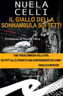 Il giallo della sonnambula sui tetti libro di Celli Nuela