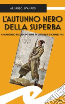 L'autunno nero della Superba. Il commissario Boccadoro indaga tra l'ottobre e il novembre 1943 libro di D'Amaro Armando