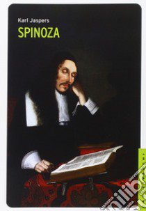 Spinoza libro di Jaspers Karl; Bartoli G. (cur.)