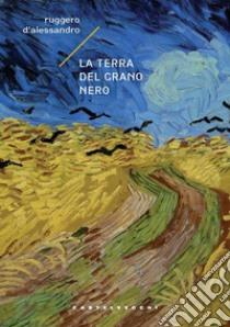 La terra del grano nero, Ruggero D'Alessandro