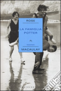 La famiglia Potter libro di Macaulay Rose