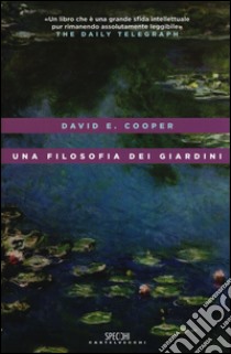 Una filosofia dei giardini libro di Cooper David E.