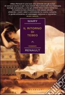 Il ritorno di Teseo libro di Renault Mary