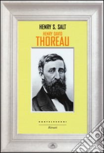 Henry David Thoreau libro di Salt Henry S.