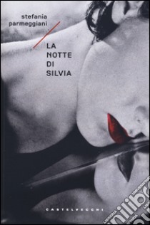 La notte di Silvia libro di Parmeggiani Stefania