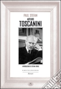Arturo Toscanini libro di Stefan Paul