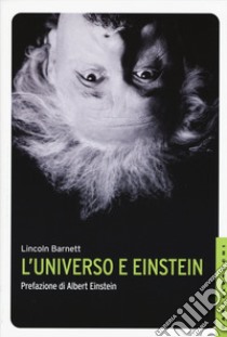 L'universo e Einstein libro di Barnett Lincoln