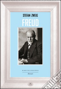 Freud libro di Zweig Stefan