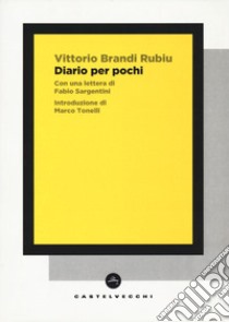 Diario per pochi libro di Brandi Rubiu Vittorio