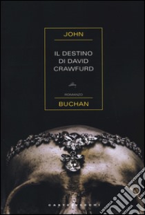 Il destino di David Crawfurd libro di Buchan John