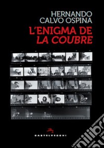 L'enigma de la coubre libro di Calvo Ospina Hernando