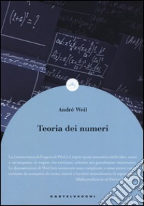 Teoria dei numeri libro di Weil André; Bartocci C. (cur.)