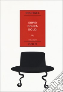 Ebrei senza soldi libro di Gold Michael