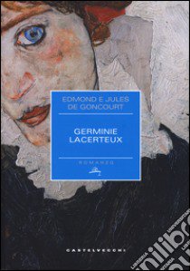 Germine Lacerteux libro di Goncourt Edmond de; Goncourt Jules de