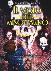 Il volo del minotauro libro di Sgroi Massimo