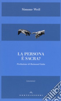 La persona è sacra? libro di Weil Simone