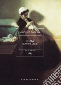 Luisa Sanfelice libro di Sheean Vincent