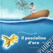 Il pesciolino d'oro. Ediz. a colori libro di Puskin Aleksandr Sergeevic; Marelli S. (cur.)