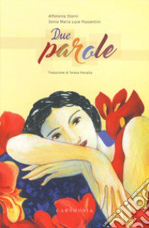 Due parole. Ediz. a colori libro di Storni Alfonsina