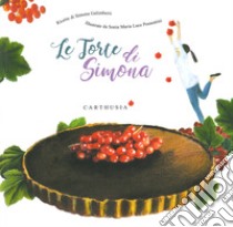 Le torte di Simona. Ediz. a colori libro di Galimberti Simona